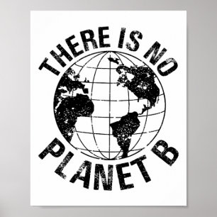 Happy Earth Day No Planet B Recycle Funny Science Poster