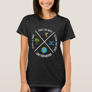 Happy Earth Day Plant Trees Clean Seas Save Bees F T-Shirt