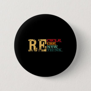 Happy Earth Day Recycle Reuse Renew Rethink Earth 6 Cm Round Badge
