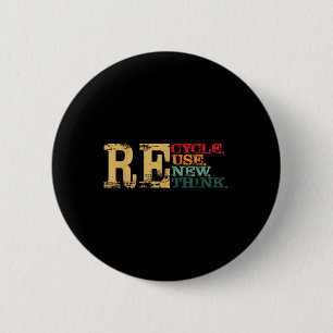 Happy Earth Day Recycle Reuse Renew Rethink Earth 6 Cm Round Badge