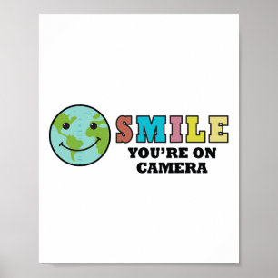 Happy Earth Day Smile You're On Camera Poster
