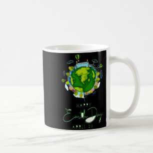 Happy Earth Day T Shirt Coffee Mug