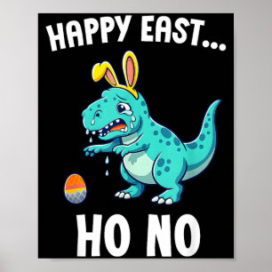 Happy east... oh no funny trex dinosaur boys easte poster