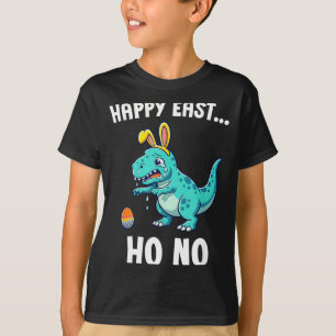 Happy east... oh no funny trex dinosaur boys easte T-Shirt