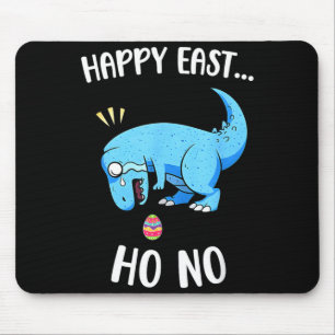 Happy east oh no funny trex dinosaur boys easter H Mouse Mat