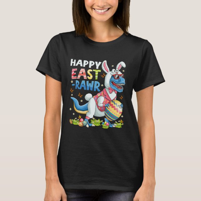 Happy East-Rawr Dino Dinosaur Easter Day For Toddl T-Shirt (Front)
