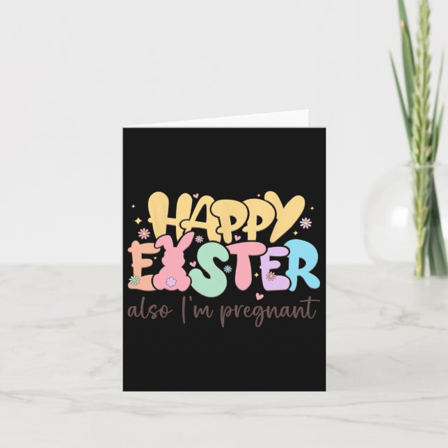 Happy Easter Also I'm Pregnant  Card (Front)