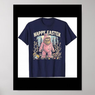 Happy Easter - Bigfoot Funny Rabbit Bunny Eggs Poster