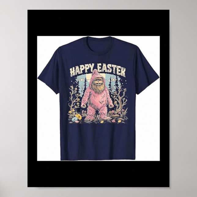 Happy Easter - Bigfoot Funny Rabbit Bunny Eggs Poster (Front)