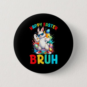Happy easter bruh 67 boys kids bunny eggs six seve 6 cm round badge