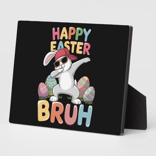 Happy Easter Bruh Bro Funny Dabbing Bunny Rabbit Plaque (Side)