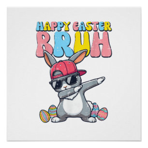 Happy Easter Bruh Bunny Dab Rabbit Dance Boys Kids Poster