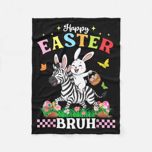 Happy Easter Bruh Cute Zebra Bunny Ears Basket Egg Fleece Blanket (Front)