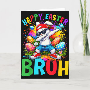 Happy Easter Bruh Dabbing Bunny Rabbit Men Women K Card