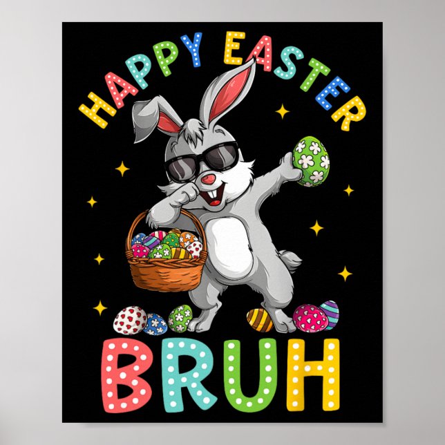 Happy Easter Bruh Funny Bunny Rabbit Easter Kids B Poster (Front)