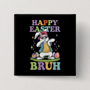 Happy Easter Bruh Funny Dabbing Bunny Rabbit Bro 15 Cm Square Badge