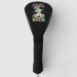 Happy Easter Bruh Funny Dabbing Bunny Rabbit Bro Golf Head Cover