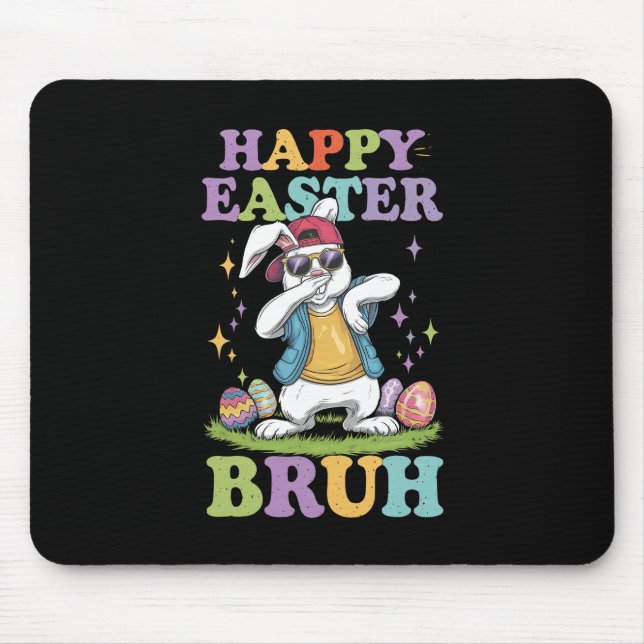 Happy Easter Bruh Funny Dabbing Bunny Rabbit Bro Mouse Mat (Front)