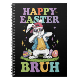 Happy Easter Bruh Funny Dabbing Bunny Rabbit Bro Notebook