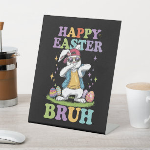 Happy Easter Bruh Funny Dabbing Bunny Rabbit Bro Pedestal Sign