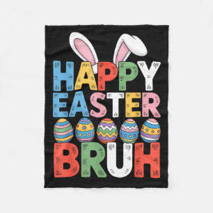 Happy easter bruh funny easter for family springHa Fleece Blanket