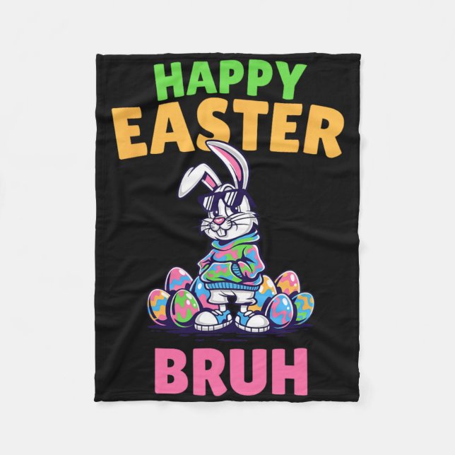 Happy Easter Bruh- Funny Easter Gen Alpha Boy East Fleece Blanket (Front)