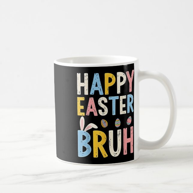 Happy Easter Bruh Meme Funny Bunny Bro Teens Boys  Coffee Mug (Right)
