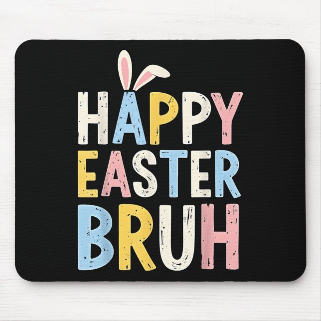 Happy Easter Bruh Meme Funny Bunny Eggs Teens Boys Mouse Mat (Front)
