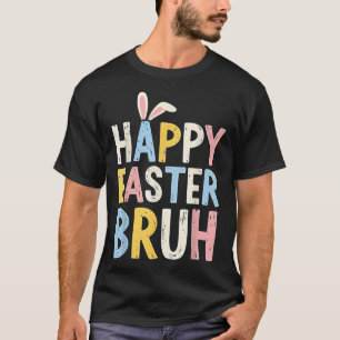 Happy Easter Bruh Meme Funny Bunny Eggs Teens Boys T-Shirt