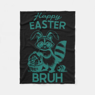 Happy Easter Bruh Racoon Easter Bunny Rabbit Raco Fleece Blanket