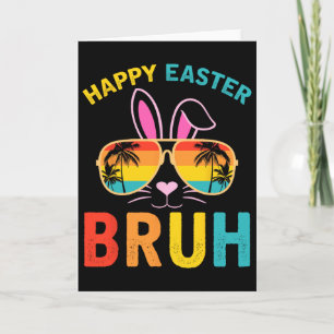 Happy Easter Bruh Shirt Bruh Meme Funny Saying Bro Card