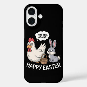 Happy Easter Bunny Rabbit Chicken Not This Again iPhone 16 Case