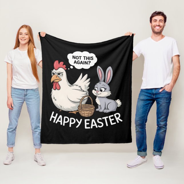 Happy Easter Bunny Rabbit Chicken Not This Again Fleece Blanket (In Situ)