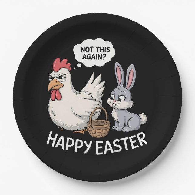 Happy Easter Bunny Rabbit Chicken Not This Again Paper Plate (Front)