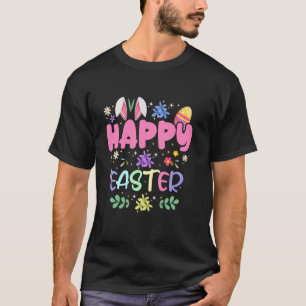 Happy Easter Bunny Spring Easter Egg Easter For Wo T-Shirt