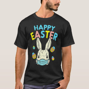 Happy Easter Bunny Wearing Face Mask Eggs Funny Qu T-Shirt