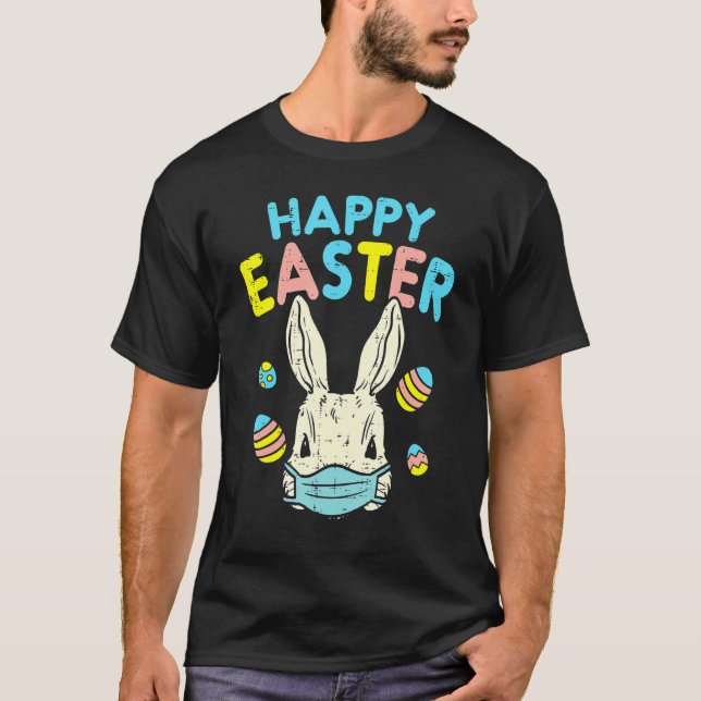 Happy Easter Bunny Wearing Face Mask Eggs Funny Qu T-Shirt (Front)