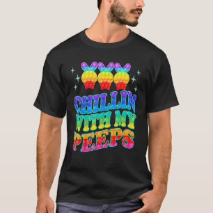 Happy Easter Chillin With My Pe Eps Cute Pop It Bu T-Shirt