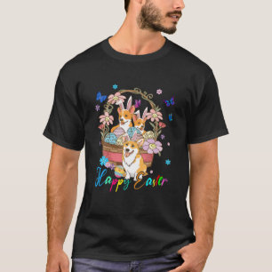 Happy Easter Cute Bunny Corgi Dogs In Eggs Basket T-Shirt