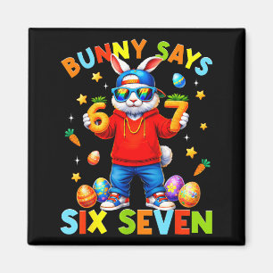 Happy Easter Cute Bunny Says Six Seven 6 7 Meme 67 Magnet