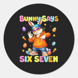 Happy Easter Cute Bunny Says Six Seven 6 7 Meme Bo Classic Round Sticker