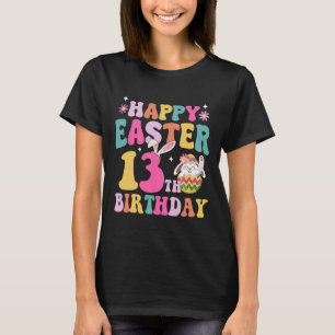 Happy Easter Day 13 Year Old 13th Birthday Girl Ea T-Shirt