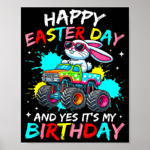 Happy Easter Day And Yes Its My Birthday Truck Bun Poster