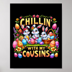 Happy Easter Day Chillin' With My Cousin Easter Da Poster