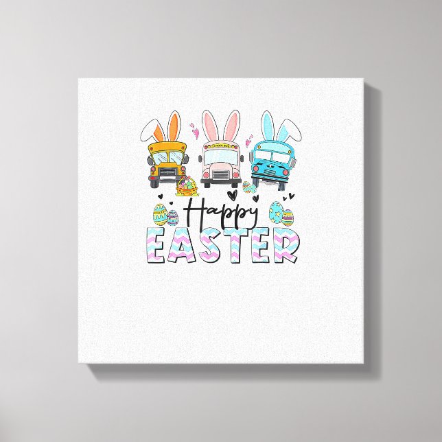 Happy Easter Day Funny School Bus Driver Life Happ Canvas Print (Front)