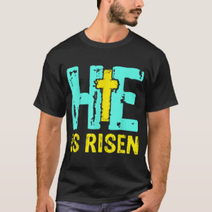 Happy Easter Day He is Risen Christian Easter T-Shirt