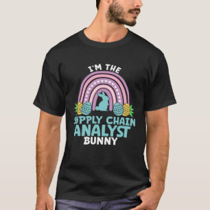 Happy Easter Day I m the Supply Chain Analyst Bunn T-Shirt
