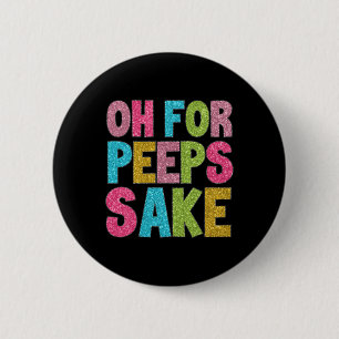 Happy Easter Day Oh Peeeps Funny Easter Groovy Sak 6 Cm Round Badge