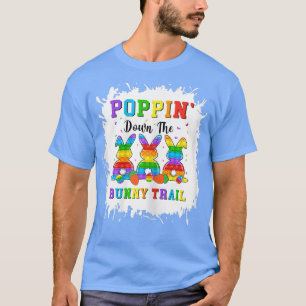 Happy Easter Day Poppin Down The Bunny Trail Bunny T-Shirt