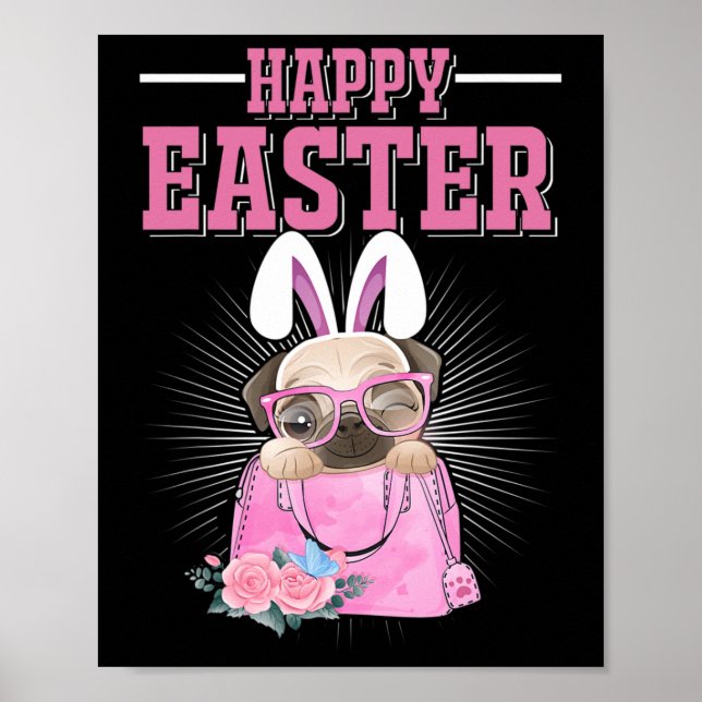 Happy Easter Dog Funny Pug Bunny  Poster (Front)
